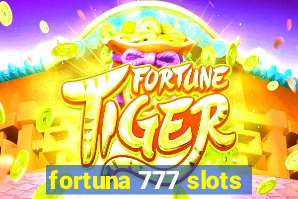 fortuna 777 slots